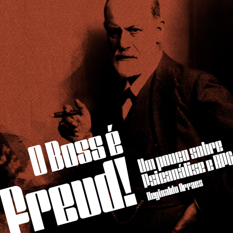 O Boss é Freud! por Reginaldo Arraes