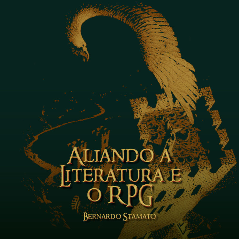 Coluna Aliando Literatura e o RPG por Bernardo Stamato