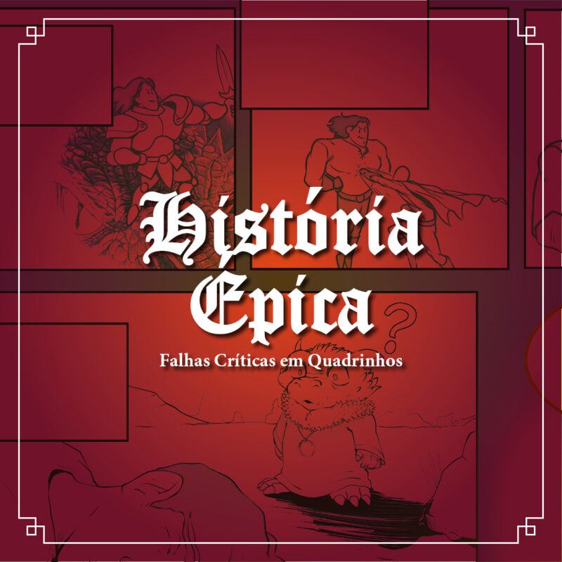 Falhas Críticas: História Épica