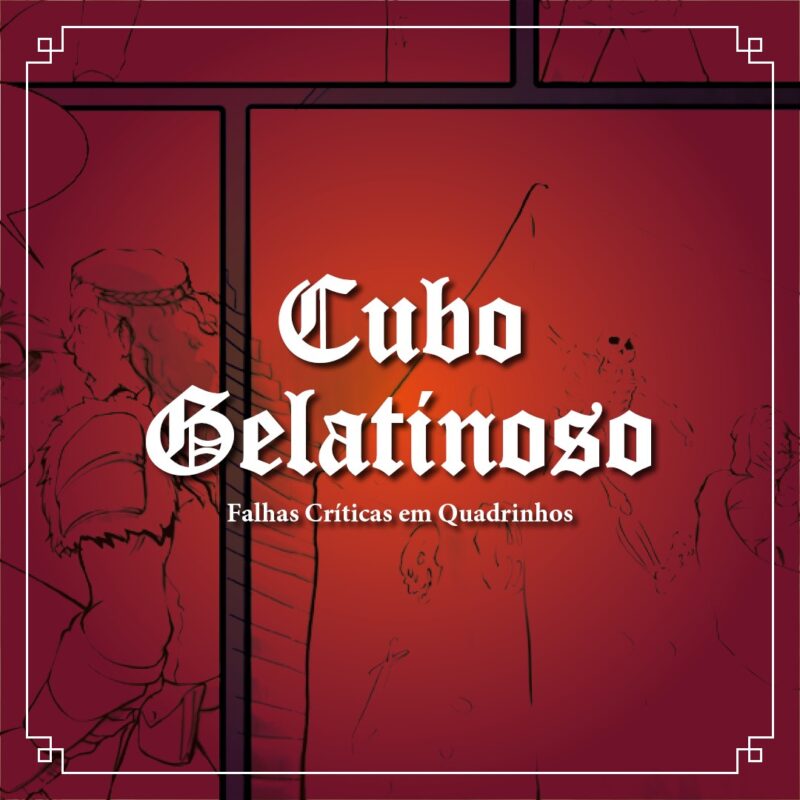 Falha Crítica em Quadrinhos - Cubo Gelatinoso