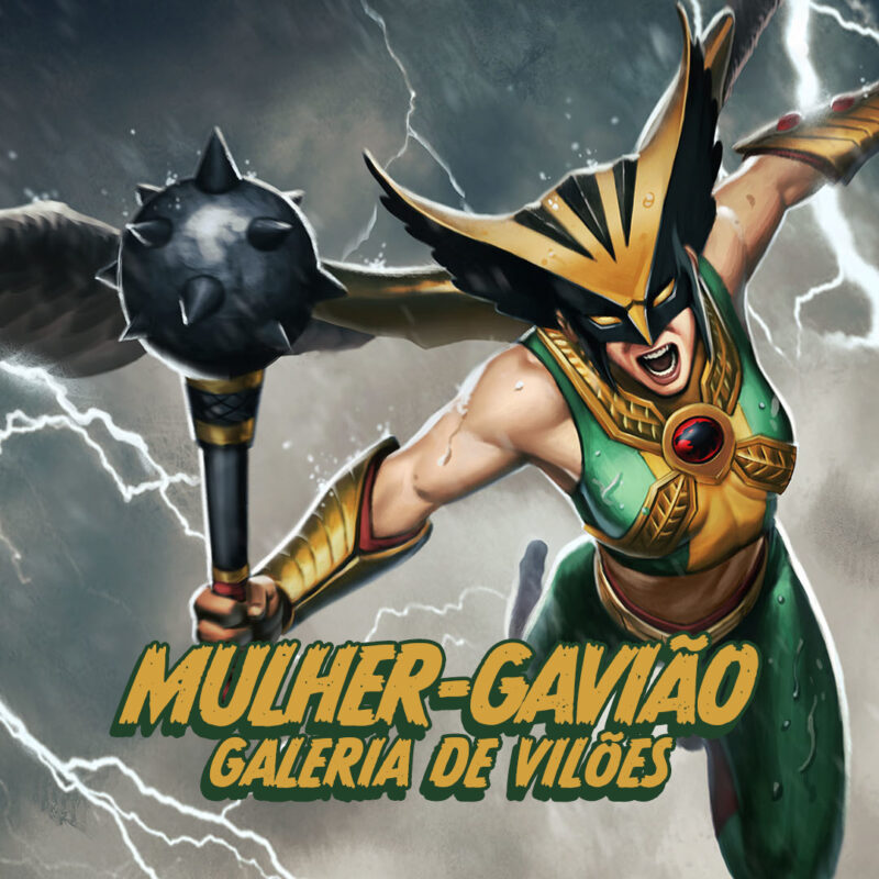 Galeria de Vilões: Mulher Gavião